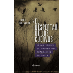 El despertar de los cuervos, Tejas verdes, El origen del exterminio en Chile. (bolsillo)