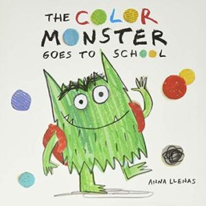The color Monster goes to School (Libro en Inglés)