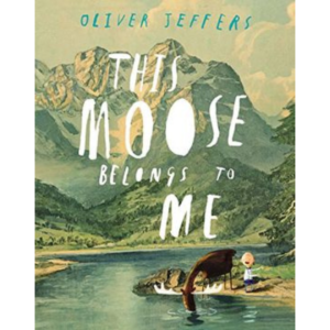 This Moose Belongs to me (Libro en Inglés)