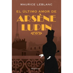 El ultimo amor de Arsène Lupin