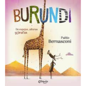 Burundi de espejos, alturas y Jirafas