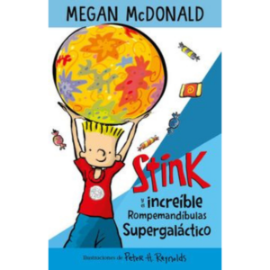 Stink y el increíble rompemandíbulas supergaláctico