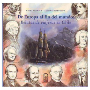 De Europa al fin del mundo: Relatos de viajeros en Chile