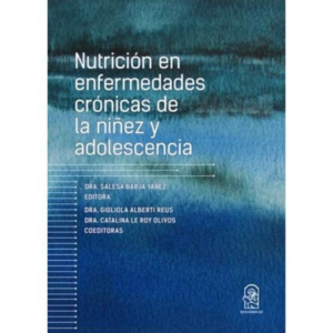 Nutrición en enfermedades crónicas de la niñez y adolescencia