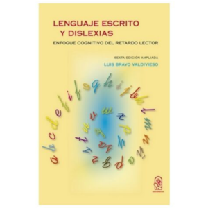 Lenguaje escrito y dislexias. Enfoque cognitivo del retardo lector