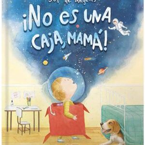 ¡No es una caja, Mamá!
