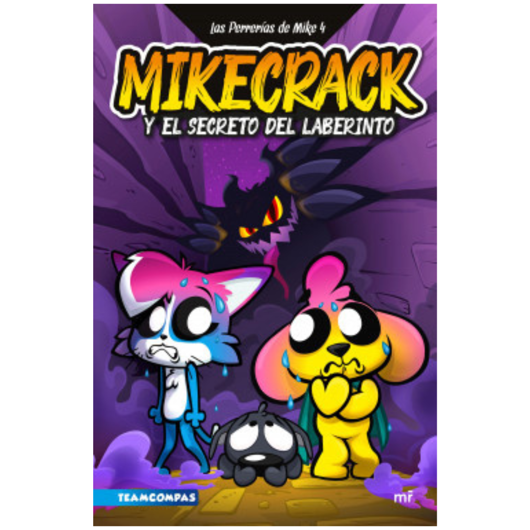 Las Perrerias de mike 4. Mikecrack y el secreto del laberinto