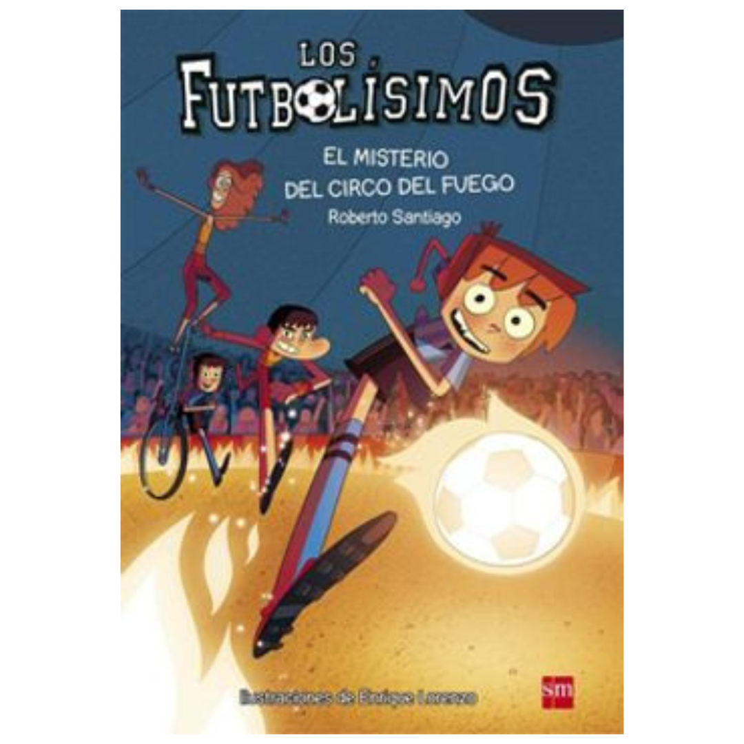 Los Futbolísimos. El misterio del circo del fuego (8)