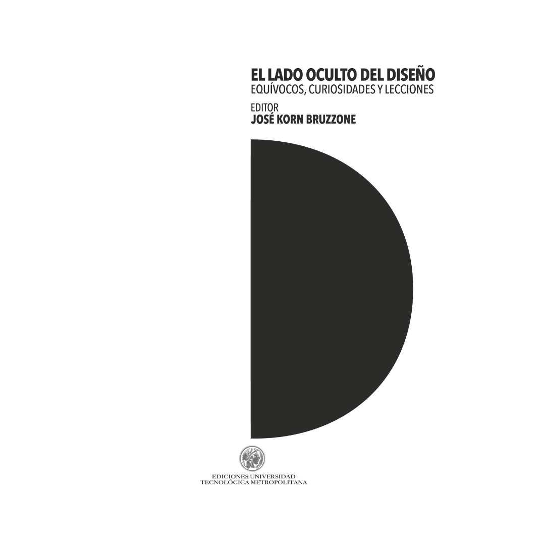 El lado oculto del diseño. Equívocos, curiosidades y lecciones