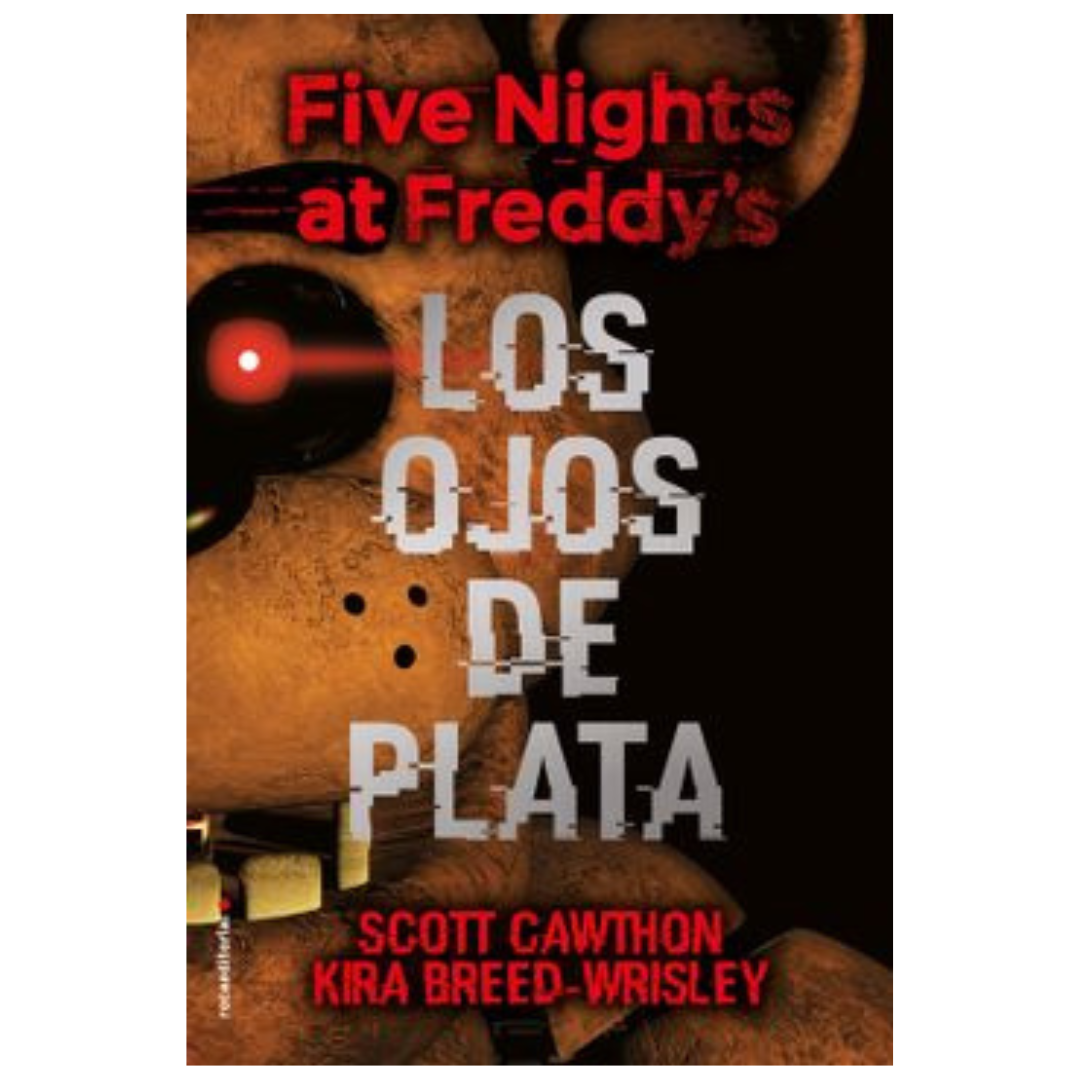 Five Nights at Freddys. Los ojos de Plata