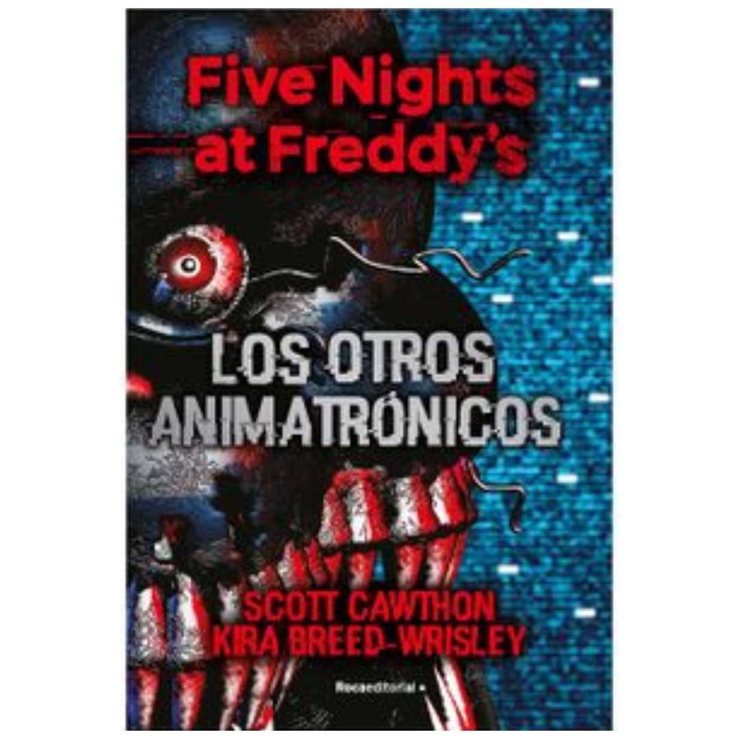 Five Nights at Freddys. Los otros animatrónicos