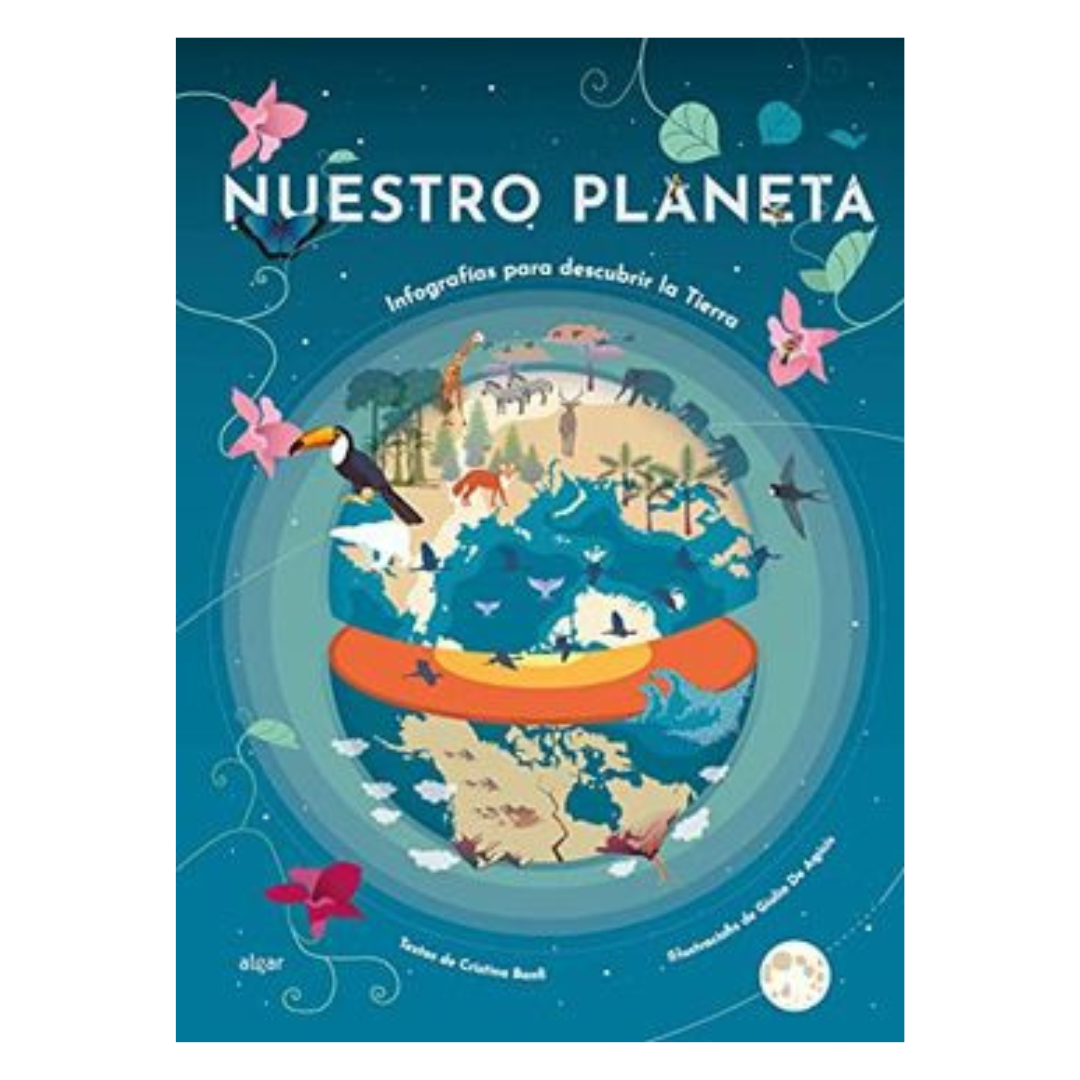 Nuestro Planeta. Infografías para descubrir la Tierra