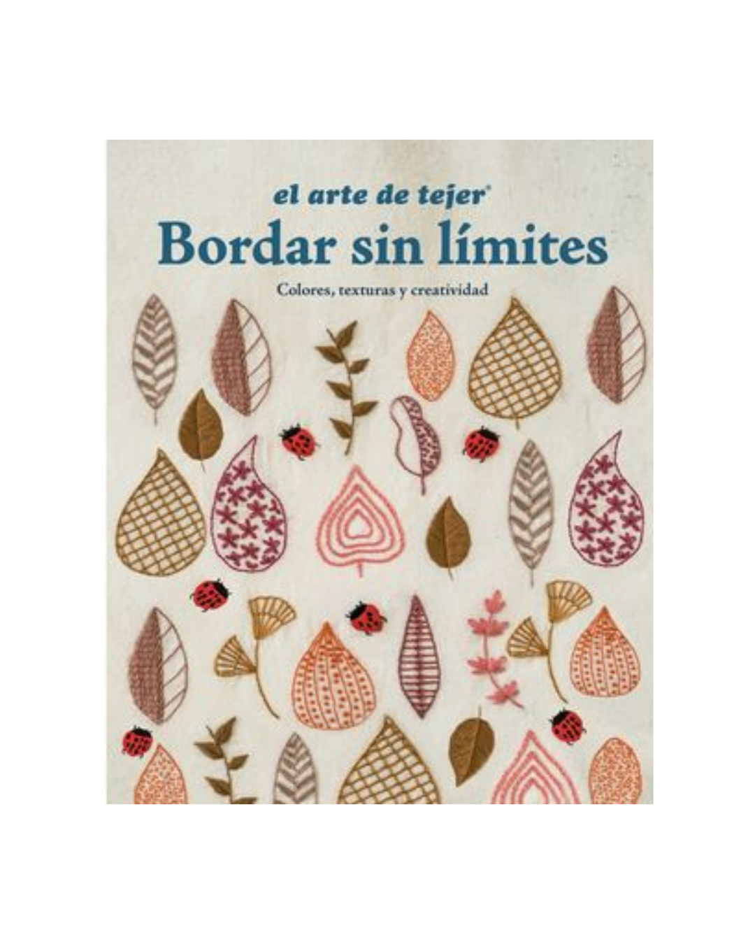 Bordar sin limites. Colores, texturas y creatividad