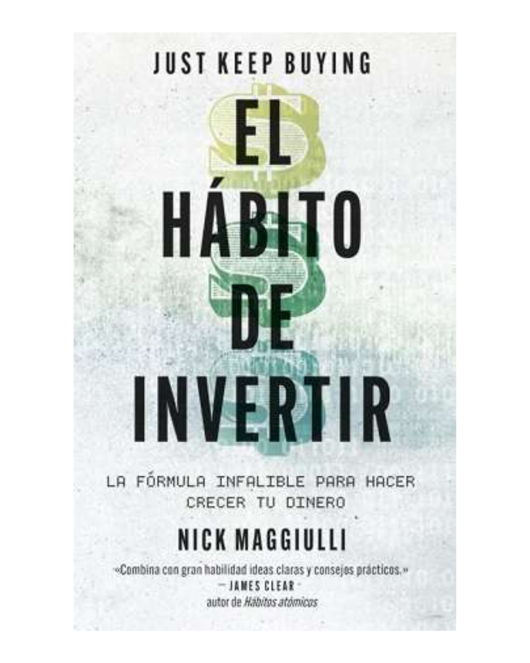 El hábito de invertir (Just Keep Buying)