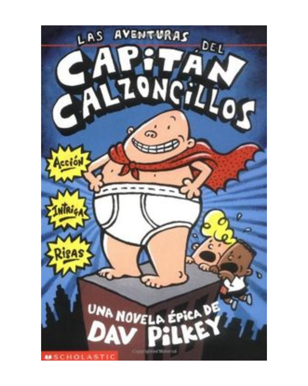 Las aventuras del Capitán Calzoncillos 1