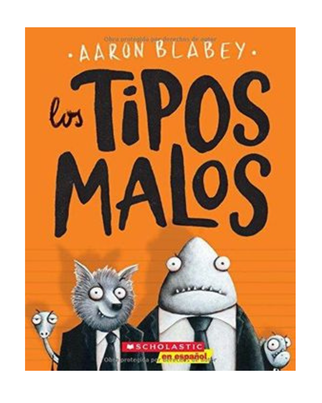 Los Tipos Malos. 1