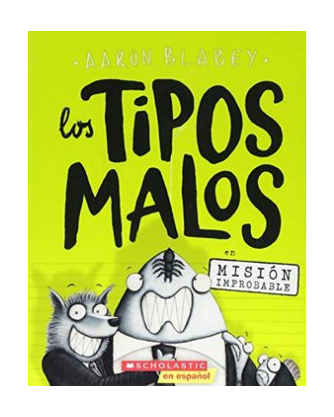 Los Tipos Malos. En misión improbable. 2