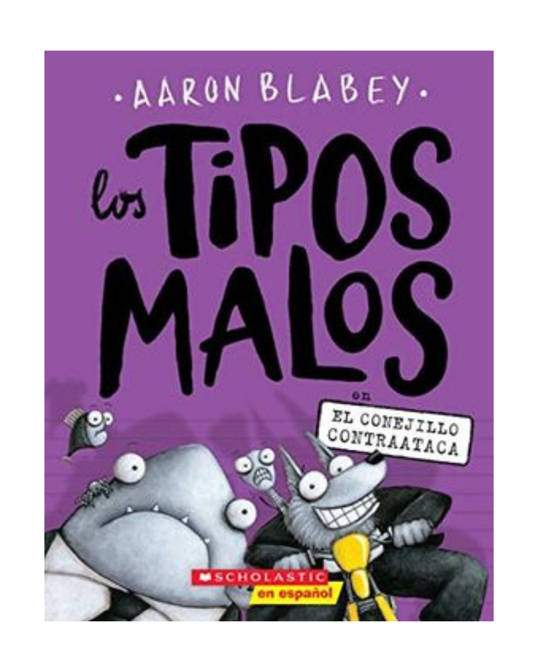 Los Tipos Malos. En el conejillo contraataca. 3