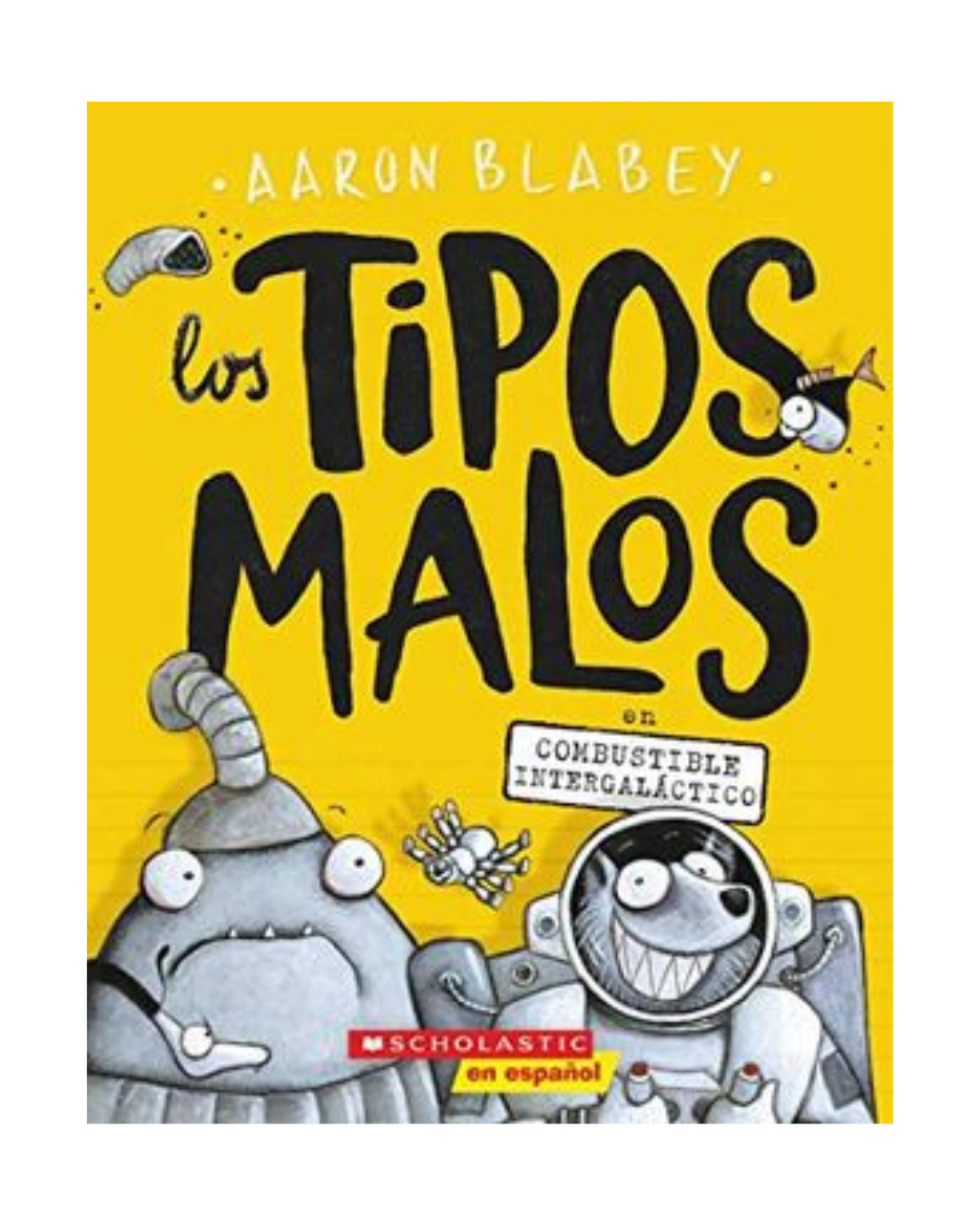 Los Tipos Malos. En combustible intergaláctico. 5