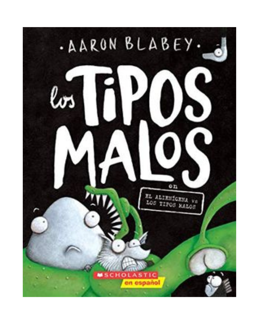 Los Tipos Malos. En el Alienígena Vs. Los Tipos Malos. 6