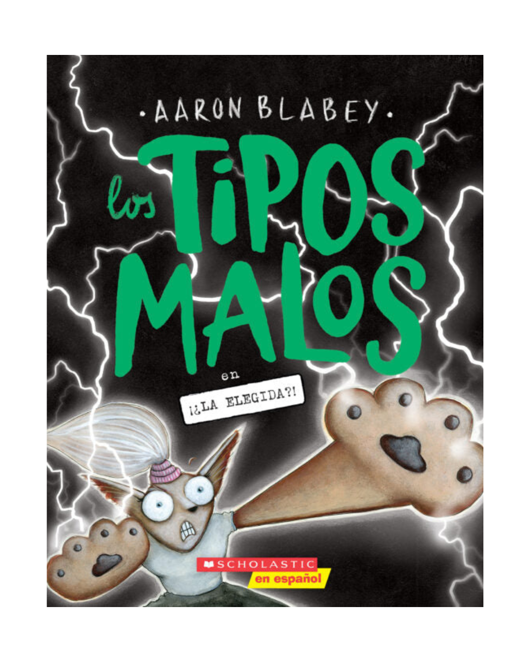 Los Tipos Malos. En ¡¿la elegida?!. 12