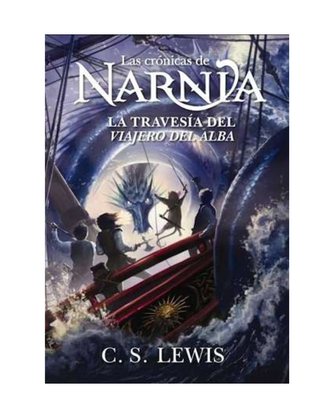 Las crónicas de Narnia 5. la travesía del viajero del alba