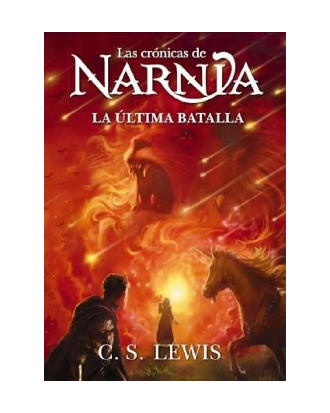 Las crónicas de Narnia 7. La última batalla