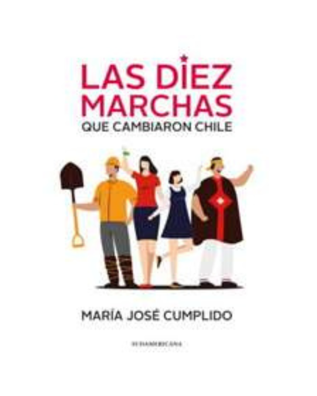 Las diez marchas que cambiaron Chile
