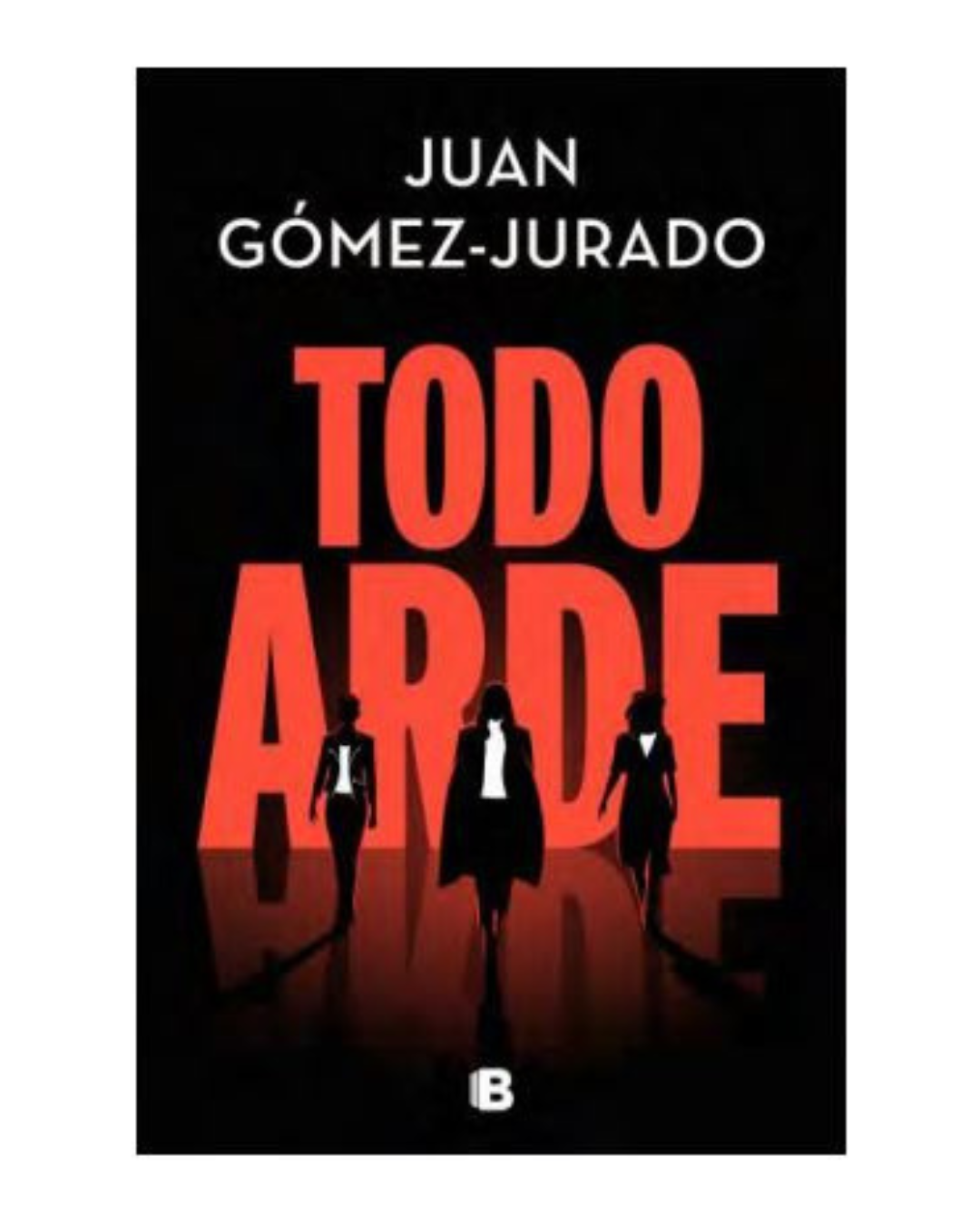 Todo arde