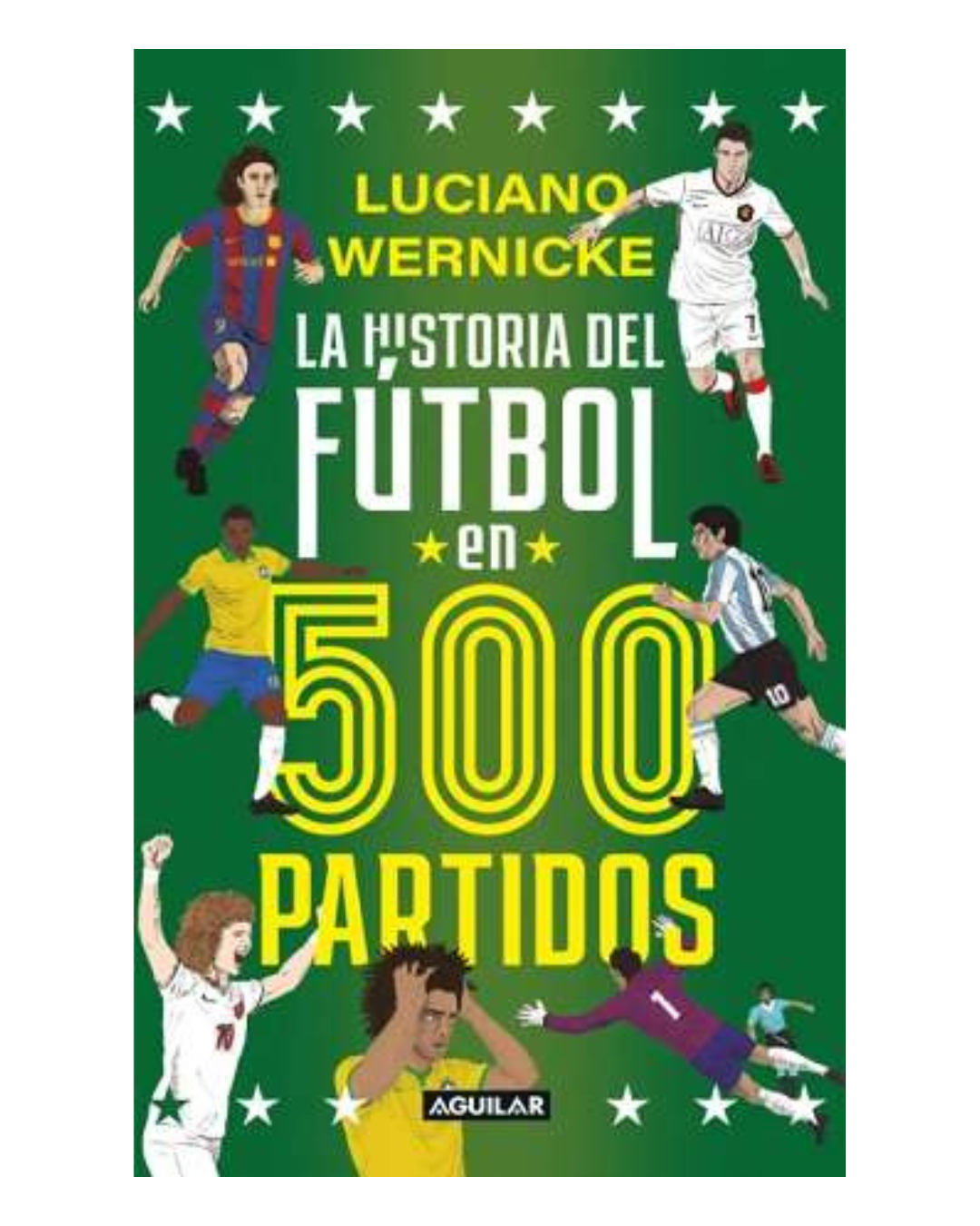 La historia del fútbol en 500 partidos