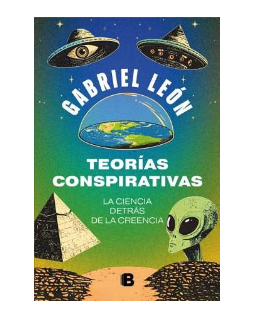 Teorías conspirativas. La ciencia detrás de la creencia